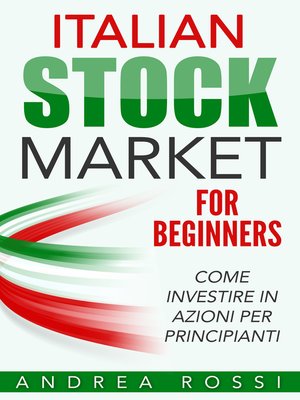 cover image of Italian Stock Market for Beginners Book Mercato azionario per i principianti Italia